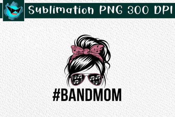 Band Mom Messy Bun Love Mom PNG: Graphics for Crafts