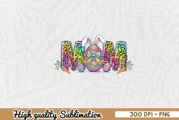 Easter Day Mom Happy Sublimation PNG for Crafts & Graphics