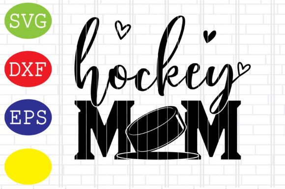 Hockey Mom Vector: Graphics for Crafts & Branding