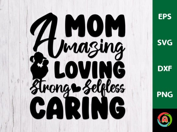 Mom Amazing Loving Strong: Graphics for Crafts