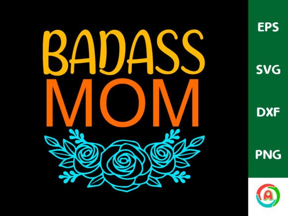 Mom Badass Graphics for Crafts & Branding