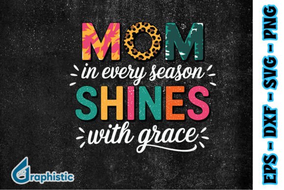 Mom in Every Season She Shines: Graphics for Crafts