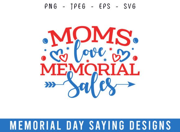 Mom Loves Memorial Day Sales: Graphics for Crafts