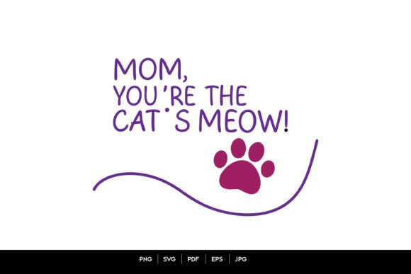 Mom You're the Cat's Meow: Graphics for Crafts Review