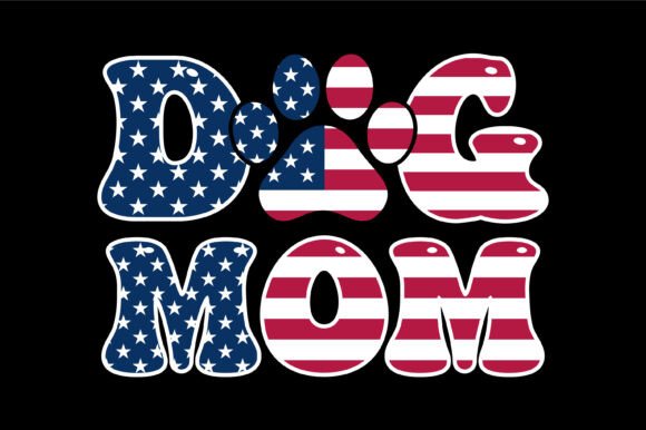 Patriotic Paw Mom Pride: Graphics for Crafts