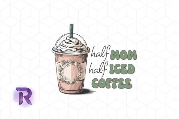 Review: Half Mom Half Iced Coffee Happy PNG for Embroidery