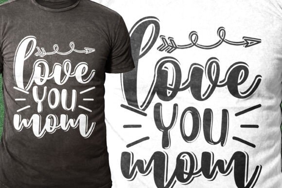 Review: Love You Mom Mother Dat T-Shirt Design for Embroidery